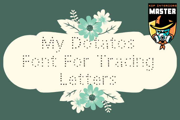 A Creative Font for Business: Introducing My Dotatos